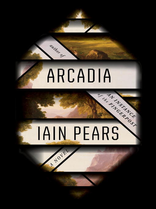 Détails du titre pour Arcadia par Iain Pears - Disponible